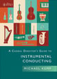 A Choral Director's Guide to Instrumental Conducting book cover
